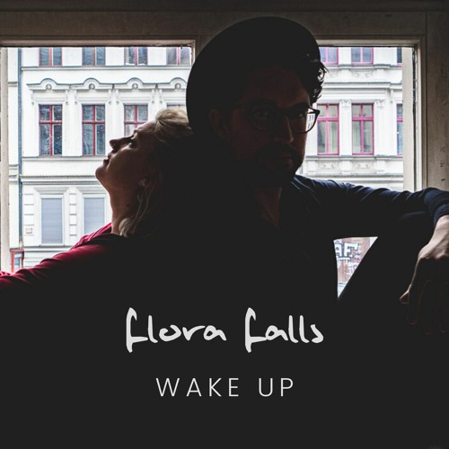 Flora Falls - Wake Up (with lyrics)