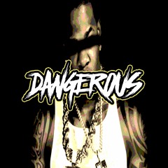 Dangerous (ft. Busta Rhymes)
