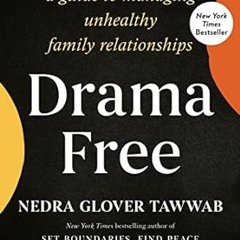 🍽[eBook] EPUB & PDF Drama Free A Guide to Managing Unhealthy Family Relationships