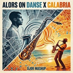 ALORS ON DANSE x CALABRIA - Stromae, Alex Galdino ft Crystal W (Djor Mashup)