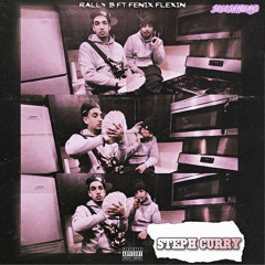 Fenix Flexin x Rally B - Steph Curry [Prod by Bruce24k] (OFFICIAL AUDIO)