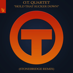 Hold That Sucker Down (StoneBridge Dub)