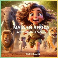 [Ebook] 📖 Maia en África: Aventuras en la sabana (Spanish Edition) Read Book