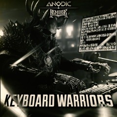 ANODIC X REMORSE - KEYBOARD WARRIORS