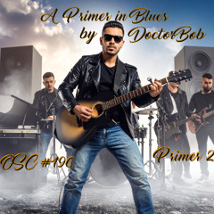 A Primer in Blues - OSC #196 - Primer 2