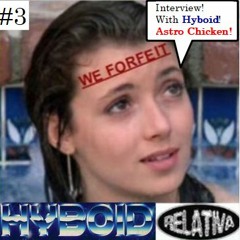 Radio Relativa #3 Interview with Hyboid (Astro Chicken Records)