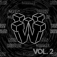WEEKLY WOBBLE ~~ VOL. 2