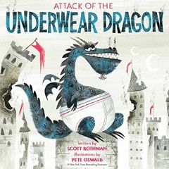 [Get] EBOOK √ Attack of the Underwear Dragon by  Scott Rothman &  Pete Oswald EPUB KI