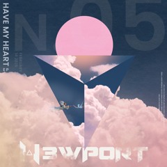 N3WPORT - Have My Heart EP