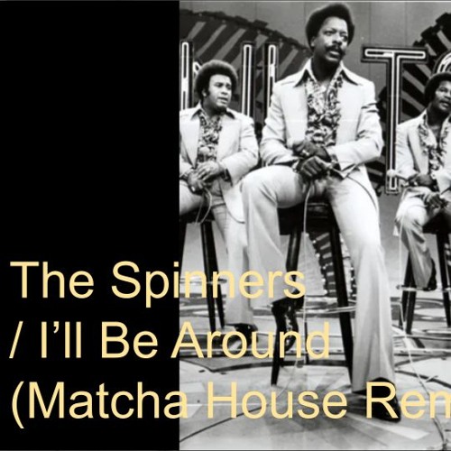 The Spinners - I'll be around (Matcha Dub) | Deep House 120bpm