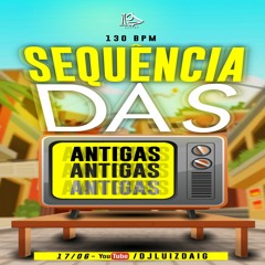 Sequência 130 Bpm Das Antigas [Luiz Da Ig]