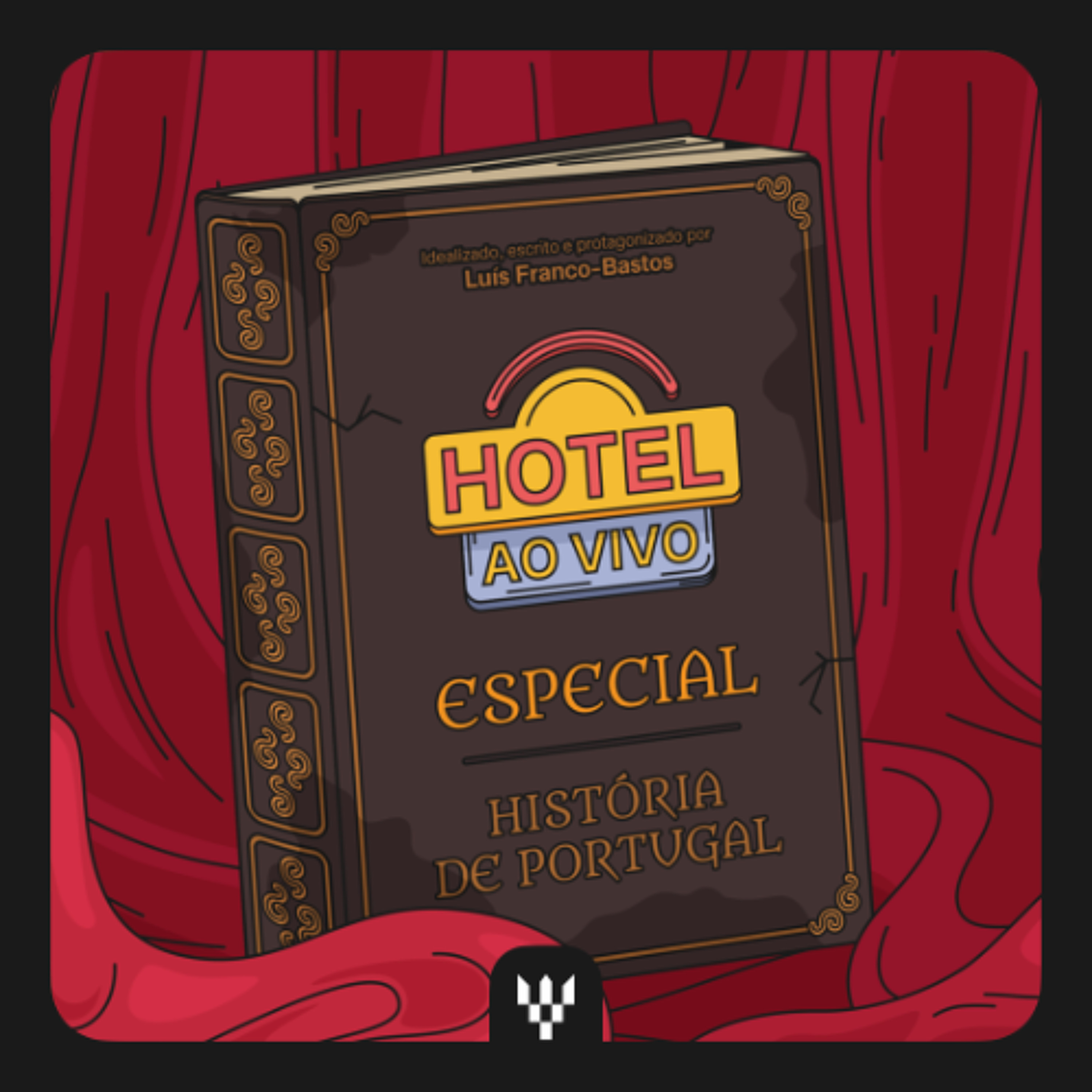 Hotel Ao Vivo - Especial: História de Portugal Hotel Ao Vivo - Especial: História de Portugal