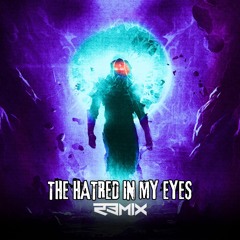 Cryptic Rebirth x ROM - The Hatred In My Eyes (R3MIX)