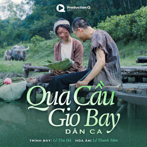 Qua Cầu Gió Bay (Theme Song from Cám)