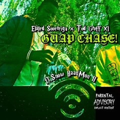 GUAP CHA$E! ft Elated Sovereign &SnowBaadMon de II.mp3