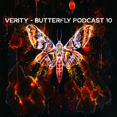 VERITY - Butterfly Podcast 10 (Techno ! Trance & Dance)