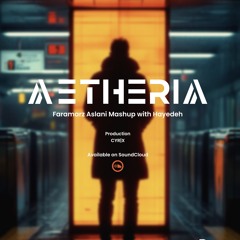 Aetheria (Melodic Deep Tech Original Mix) Feat [ فرامرز اصلانی - هایده ]