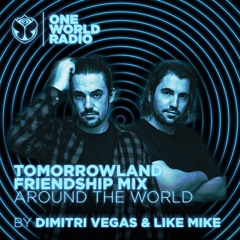 Tomorrowland Friendship Mix - Dimitri Vegas & Like Mike