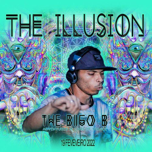 THE ILLUSION 2022 - SET THE BIGO B