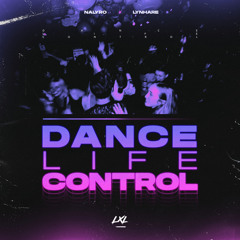 Dance, Life, Control