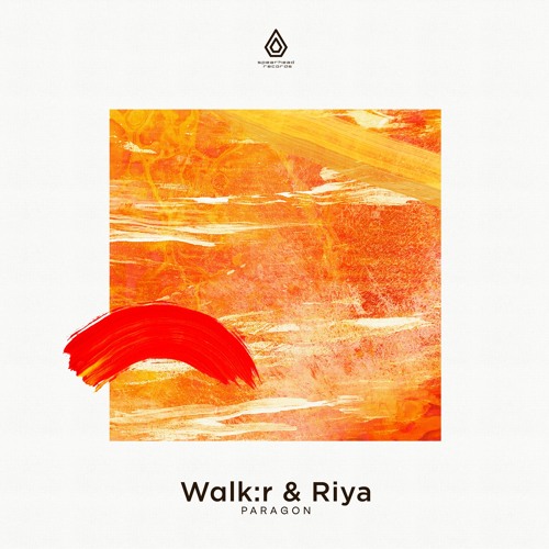 Walkr & Riya - Paragon - Spearhead Records