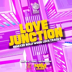 LOVE JUNCTION [WRO SEASON 2 PREVIEW] - TRIGGA & NAVITHEREMIXER
