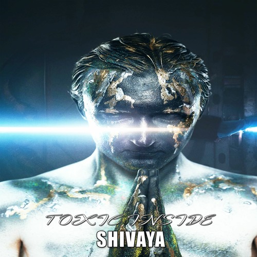 ToXic Inside - Shivaya [Preview]