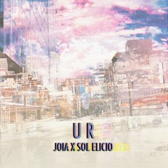 JOIA X Sol Elicio - U R