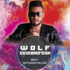 WOLF Celebration (Bday Nathana Falcão)
