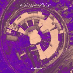 Feiertag - Follow ​feat. Tessa Rose Jackson (Original Mix) [Sonar Kollektiv] [MI4L.com]