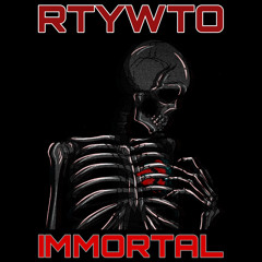 Immortal - RTYWTO FREESTYLE