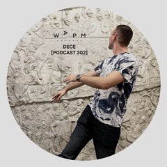 DECE - PODCAST 202 [WAPM Records]
