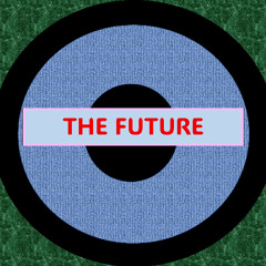 THE FUTURE