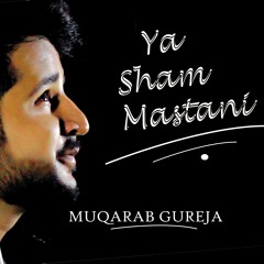 Ye Sham Mastani | Muqarab Gureja | Latest Song 2020
