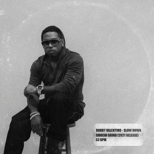 Stream Bobby Valentino - Slow Down (Smochi Grind) by Smochi | Listen ...