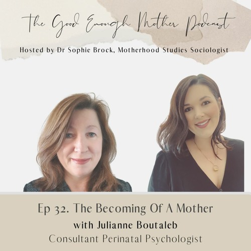 32. The Becoming of a Mother