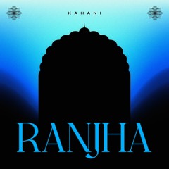 Kahani - Ranjha