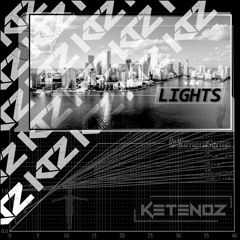 Lights - Ketenoz (Original Mix)