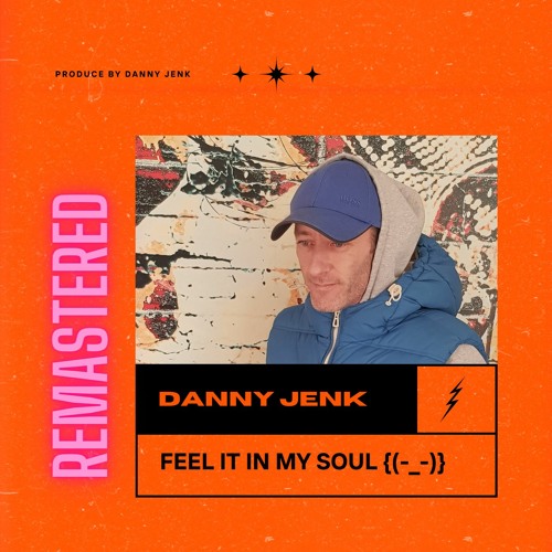 Feel It In My Soul - Remastered