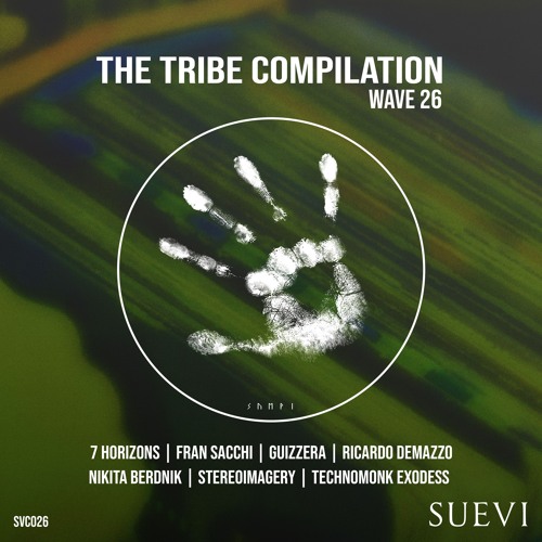 Stream SUEVI Records | Listen to The Tribe Compilation: Wave 26
