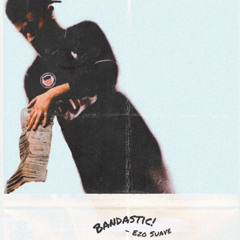 Bandastic (Prod. Ismabeatz)