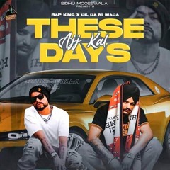 These Days (Ajj Kal) | Sidhu Moose Wala | Bohemia | The Kidd | Moosetape