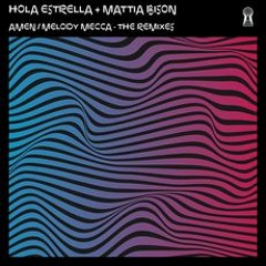PREMIERE ! Hola Estrella, Mattia Bison - Amen Hola Estrella Ritual Mix [My Secret Agenda]