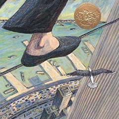 Get [KINDLE PDF EBOOK EPUB] The Man Who Walked Between the Towers (CALDECOTT MEDAL BOOK) by  Mordica