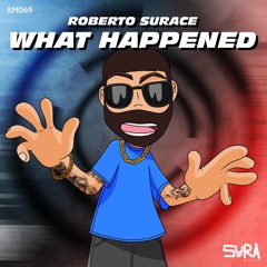 SM069 - Roberto Surace - What Happened - SURA Music