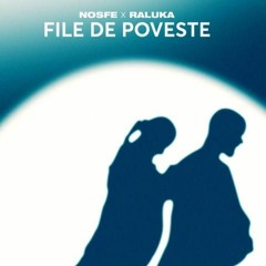NOSFE Feat. RALUKA - File De Poveste ( Original Radio Edit )