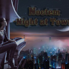 Noctem - Night at Town