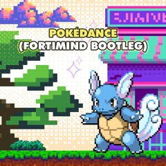Pokédance (fortiMiND Bootleg)