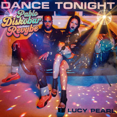 Dance Tonight (Pablo Diskobar Revybe)