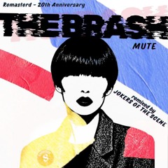 The Brash -  Mute (Jokers of the Scene remix)